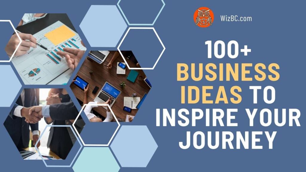 100+ Business Ideas to Inspire Your Journey