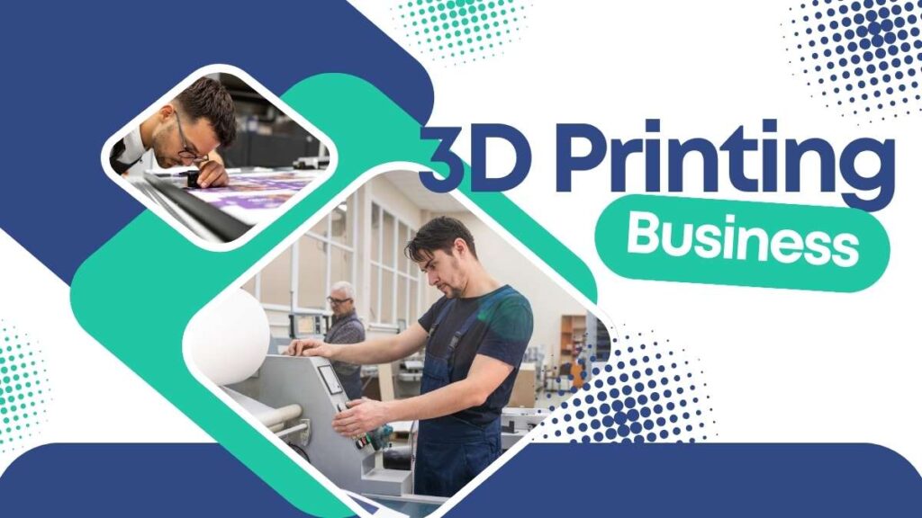 3D printing business