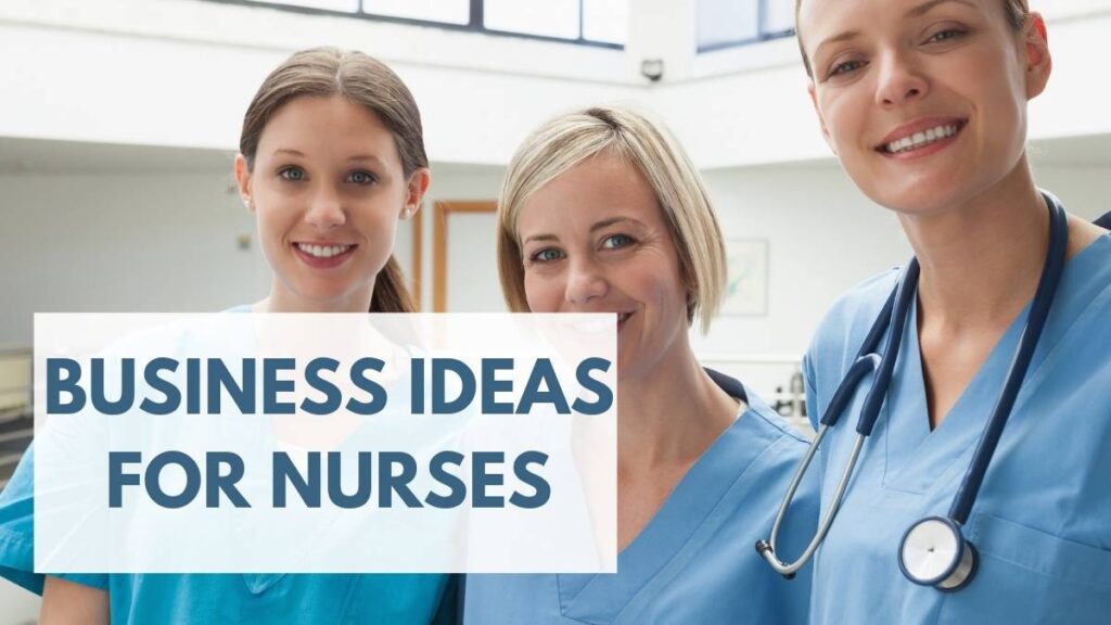 Business Ideas for Nurses