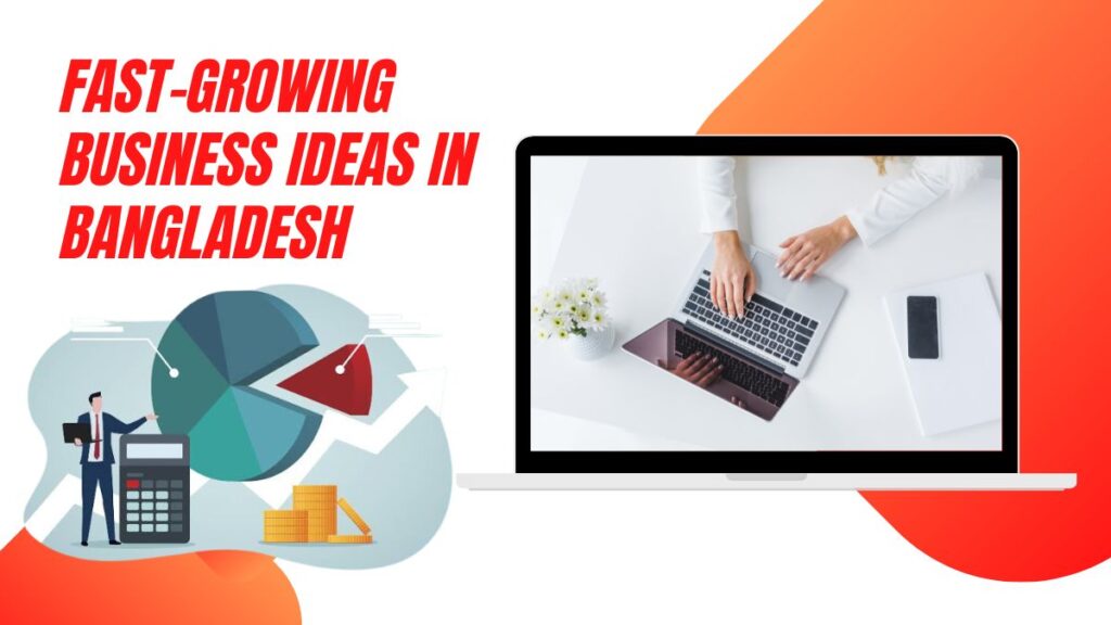 Fast-Growing Business Ideas in Bangladesh