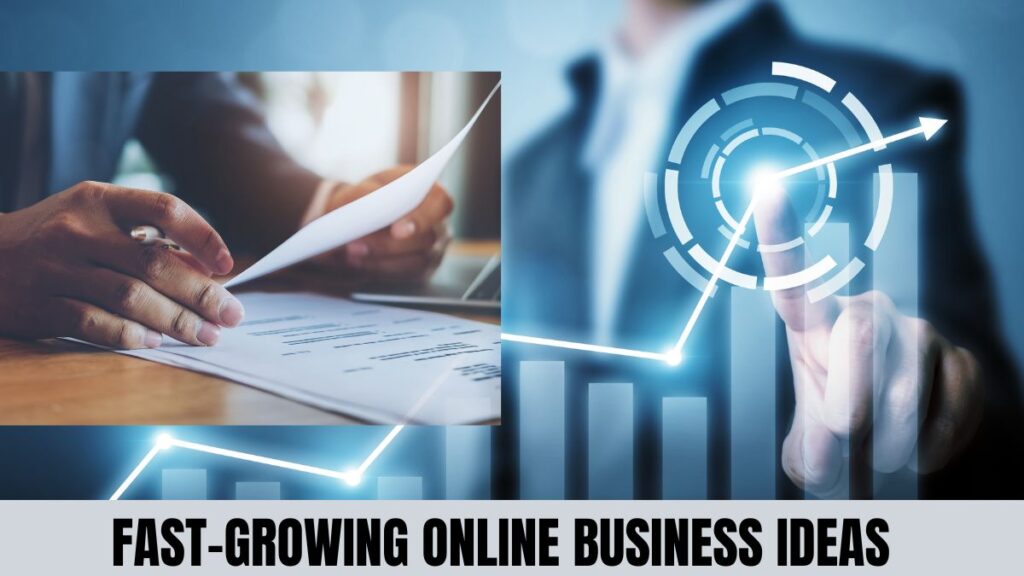 Fast-Growing Online Business Ideas