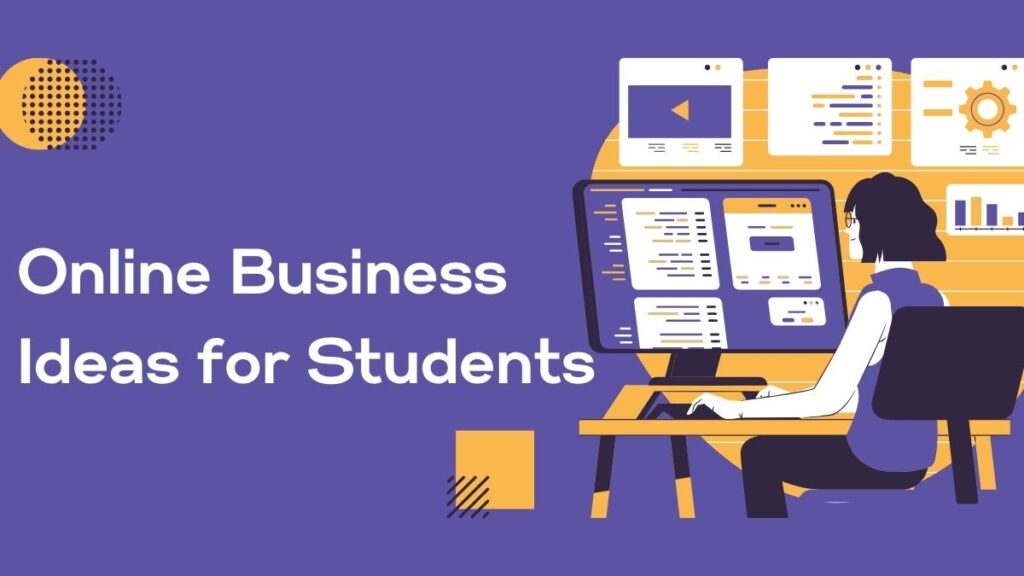 Online Business Ideas for Students