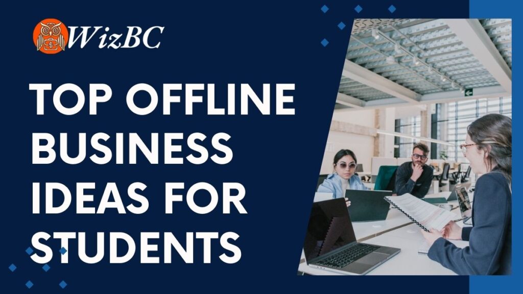 Top Offline Business Ideas for Students