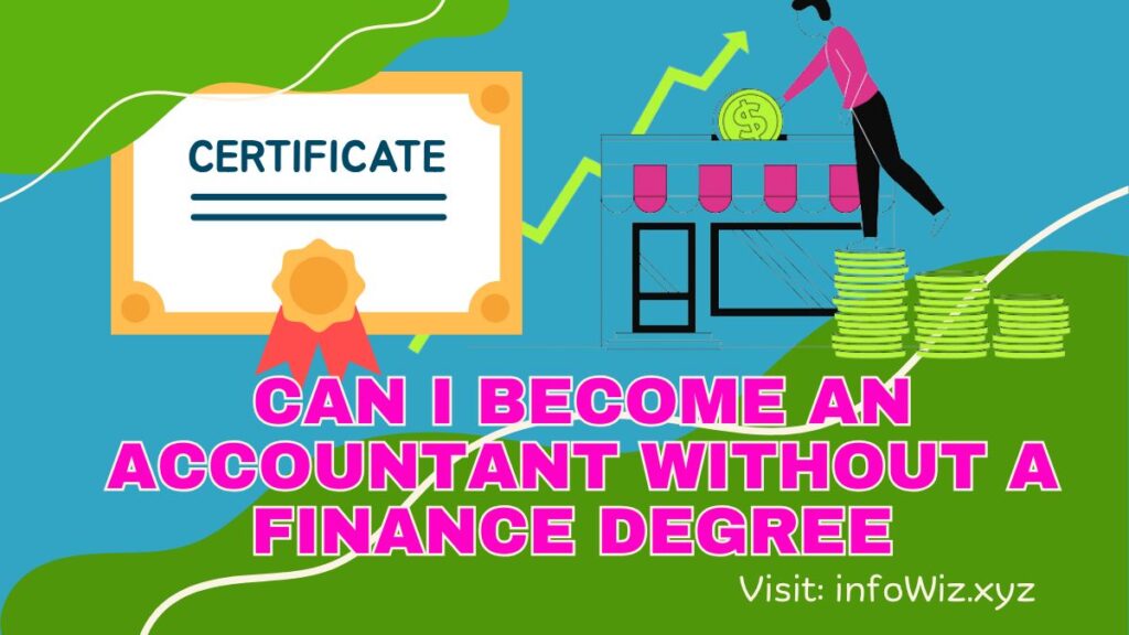 can i become an accountant without a finance degre