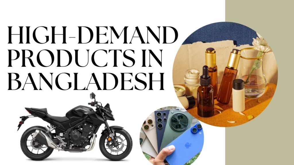 High-Demand Products in Bangladesh