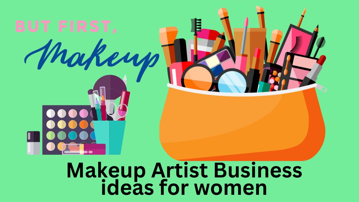 Makeup Artist Business ideas for women