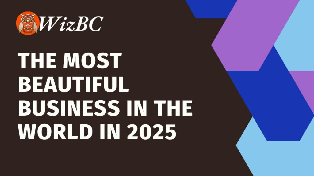 The Most Beautiful Business in the World in 2025