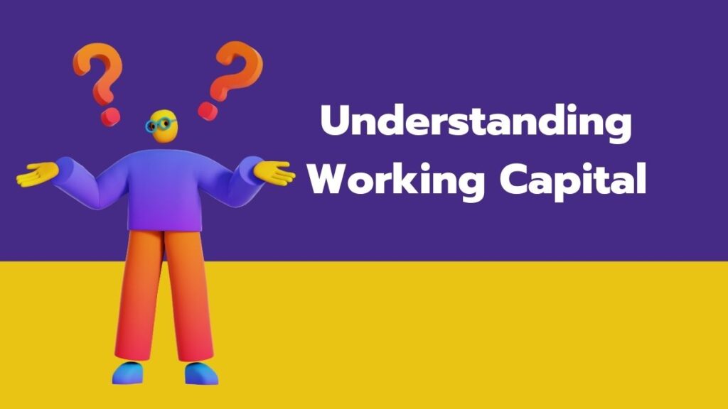 Understanding Working Capital